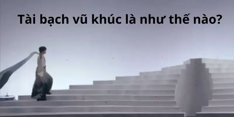 Tài bạch vũ khúc là như thế nào?