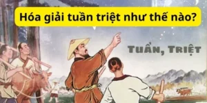 Hóa giải tuần triệt như thế nào?